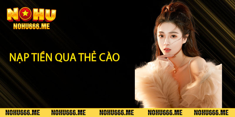 Nạp tiền qua thẻ cào