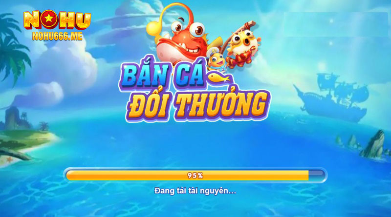 Hai sảnh game bắn cá Nohu666 ăn khách nhất